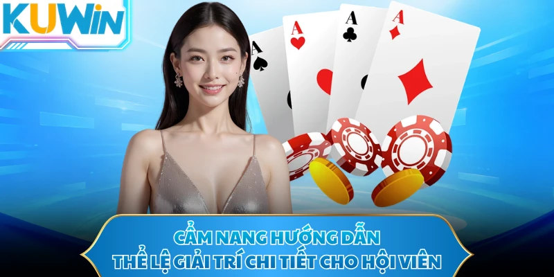 Cẩm nang hướng dẫn thể lệ giải trí chi tiết cho hội viên
